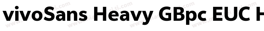 vivoSans Heavy GBpc EUC H字体转换